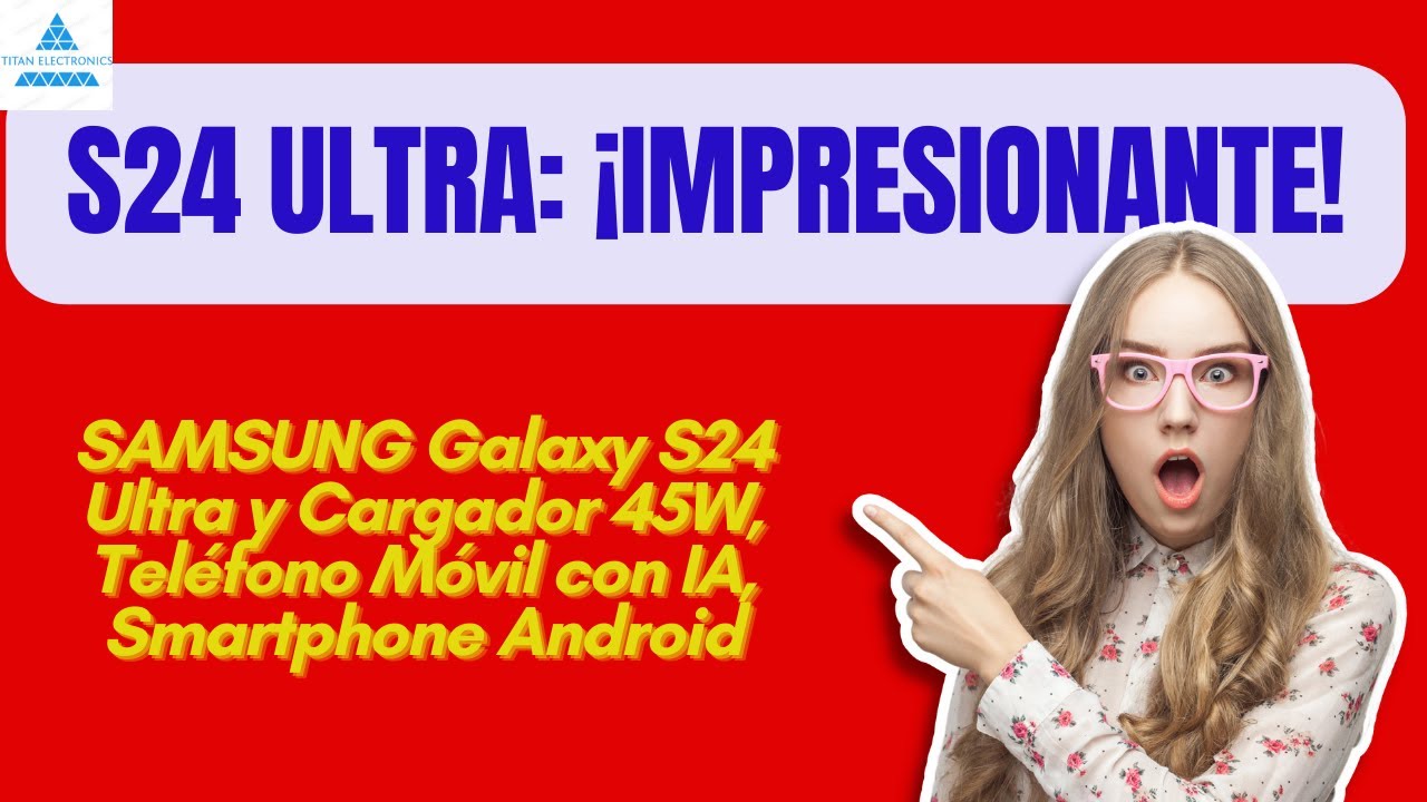 SAMSUNG Galaxy S24 Ultra y Cargador 45W, Teléfono Móvil con IA, Smartphone  Android 