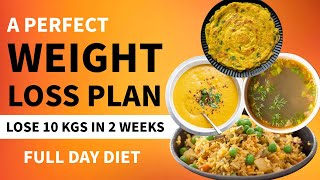 From Breakfast To Dinner - Perfect Diet Plan For Weight Loss | Lose 10 Kg In 2 Weeks | Fat Loss