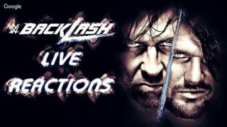 LIVE REACTIONS :: WWE Backlash 2016