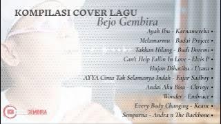 KUMPULAN COVER LAGU || Lagu Pilihan Pengantar Tidur ||Full Bejo Gembira