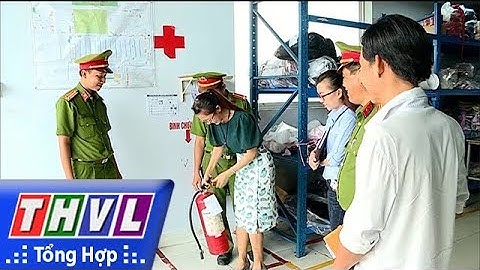 THVL | Vĩnh Long kiểm tra an toàn PCCC tại các doanh nghiệp có nguy cơ cháy - nổ cao