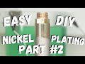 Amazing Easy Electro Plating - adding a Surfactant for better DIY Nickel Plating.