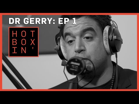 Dr Gerry | Hotboxin' with Mike Tyson | Ep 1