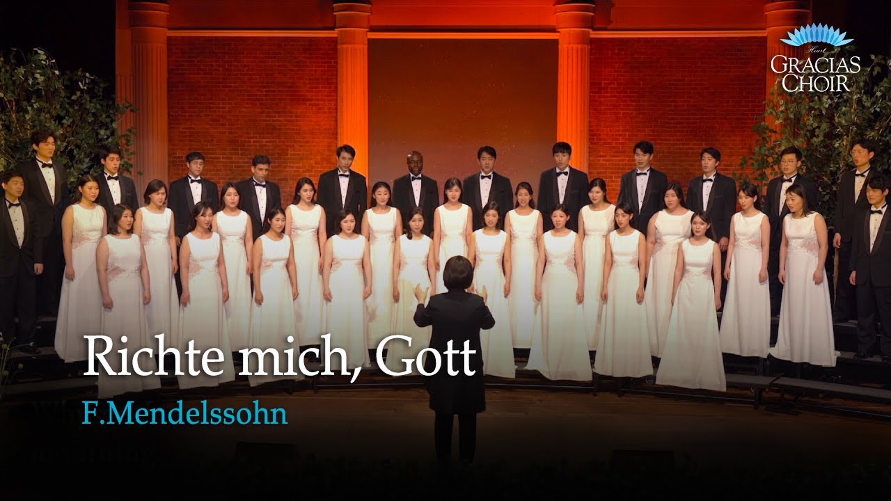 [Gracias Choir] F.Mendelssohn : Richte mich, Gott / Eunsook Park