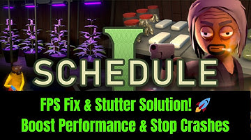 🔥 Schedule 1 – Ultimate FPS Fix & Stutter Solution! 🚀 Boost Performance & Stop Crashes