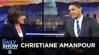Christiane Amanpour - Being “Truthful, Not Neutral” | The Daily Show