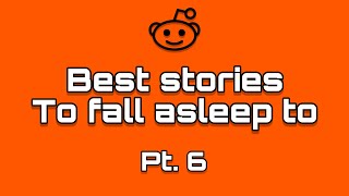 45 minutes of reddit short stories to fall asleep to (pt. 6) Reddit story compilations