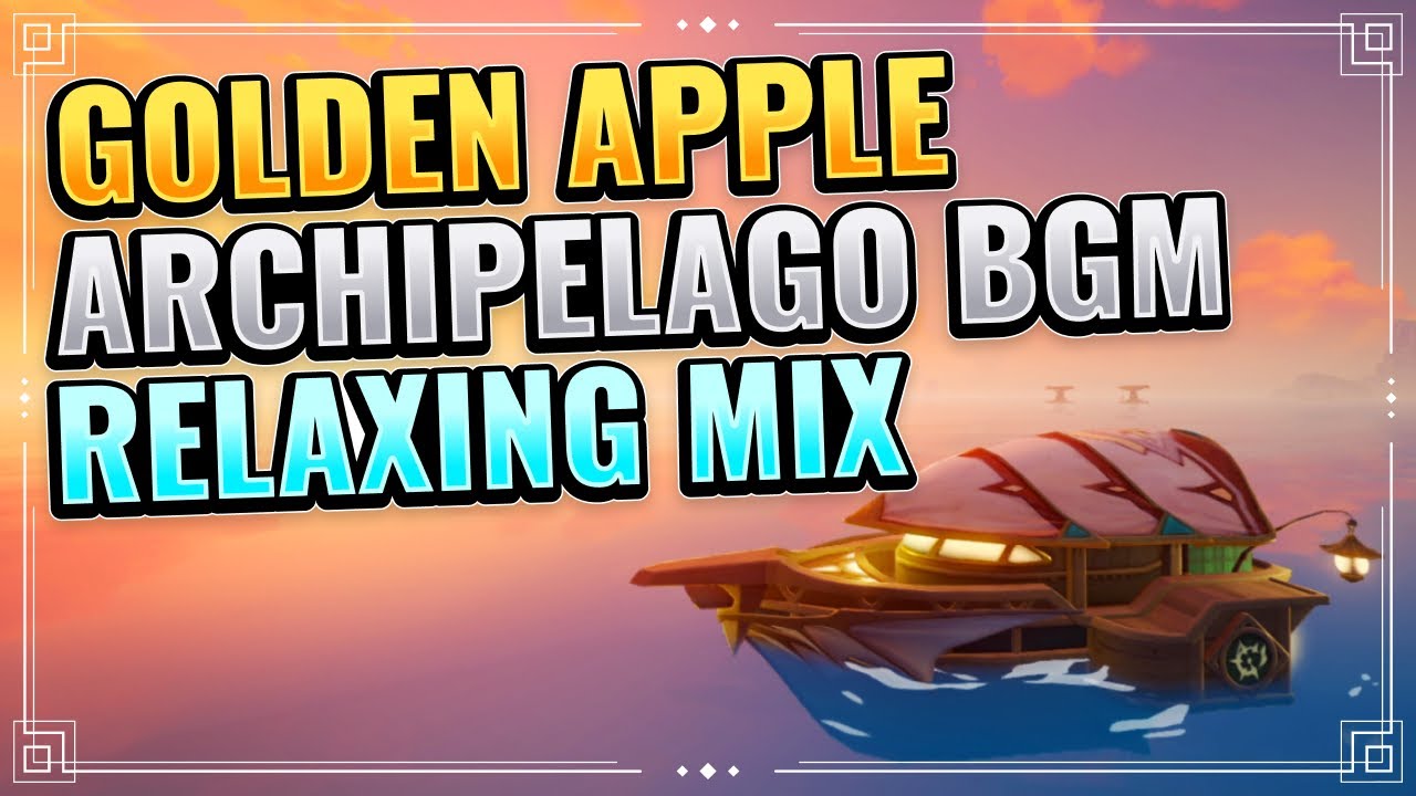 Patch 1.6 Golden Apple Archipelago BGM Calm / Relaxing Music Genshin Impact OST Soundtrack Midsummer Patch 1.6 Golden Apple Archipelago BGM Calm / Relaxing Music Genshin Impact OST Soundtrack Midsummer