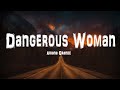 Ariana Grande - Dangerous Woman (Lyrics)