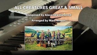 Video thumbnail of "All Creatures Great And Small Theme - 2020 - Piano Cover"