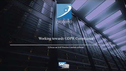 Working towards GDPR Compliance - A focus on SAP Process Control