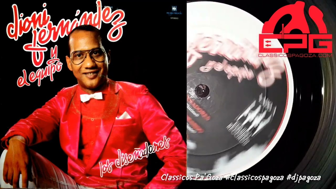 Dioni Fernandez. Carlos David. Oye muchacha. For promotional use only.