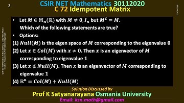 CSIR NET Mathematics 30 Nov 2020 C 72 Idempotent Matrix Soln Discussed by Prof K Satyanarayana OU