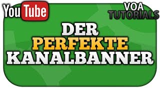 Der Perfekte Kanalbanner Um Mehr Abonnenten Zu Bekommen 2020 Voatutorials