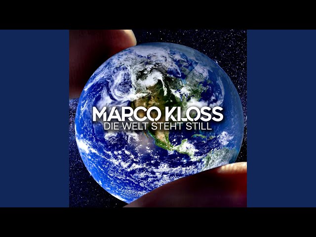Marco Kloss - Die Welt steht still