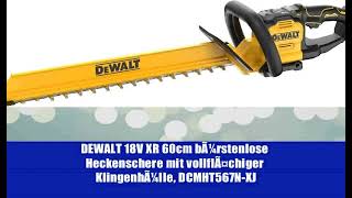 DEWALT 18V XR 60cm bürstenlose Heckenschere mit vollflächiger Klingenhülle, DCMHT567N-XJ