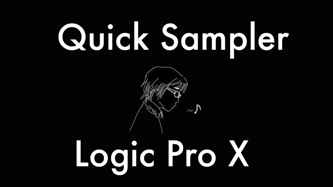 [로직프로x] logic pro x 10.5 Quick Sampler 퀵샘플러 - YouTube