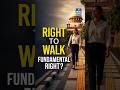 Right to Walk Is a Fundamental Right? | Supreme Court’s Landmark Judgment Explained | NEXT IAS