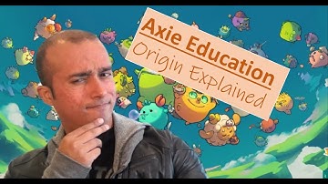 Axie Education - Intro to Origin