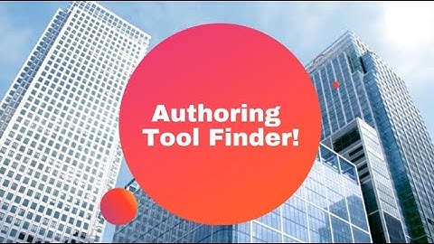 How Do You Find the Ideal eLearning Authoring Tool for You?