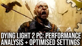Dying Light 2 PC Tech Review: Graphics Analysis, Optimised Settings, Performance Tests!