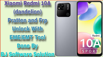 Xiaomi Redmi 10A (dandelion) Pratten and Frp Unlock With EME/EMT Tool Done By BJ Software Solution