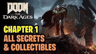 Chapter 1 - All Secrets and Collectibles Locations Guide | Doom The Dark Ages