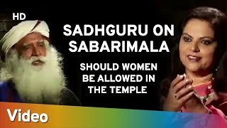 Sadhguru on Sabarimala : Should Women Be Allowed In The Temple - Spiritual LIfe