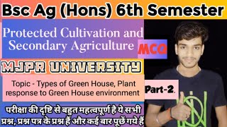 Bsc ag 6th Sem protected Cultivation and Secondary Agriculture important objective question MCQ awr