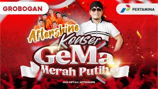 LIVE - KONSER GEMA MERAH PUTIH  | Gus Miftah & Aftershine | Lapangan Desa Tegowanu Wetan Grobogan