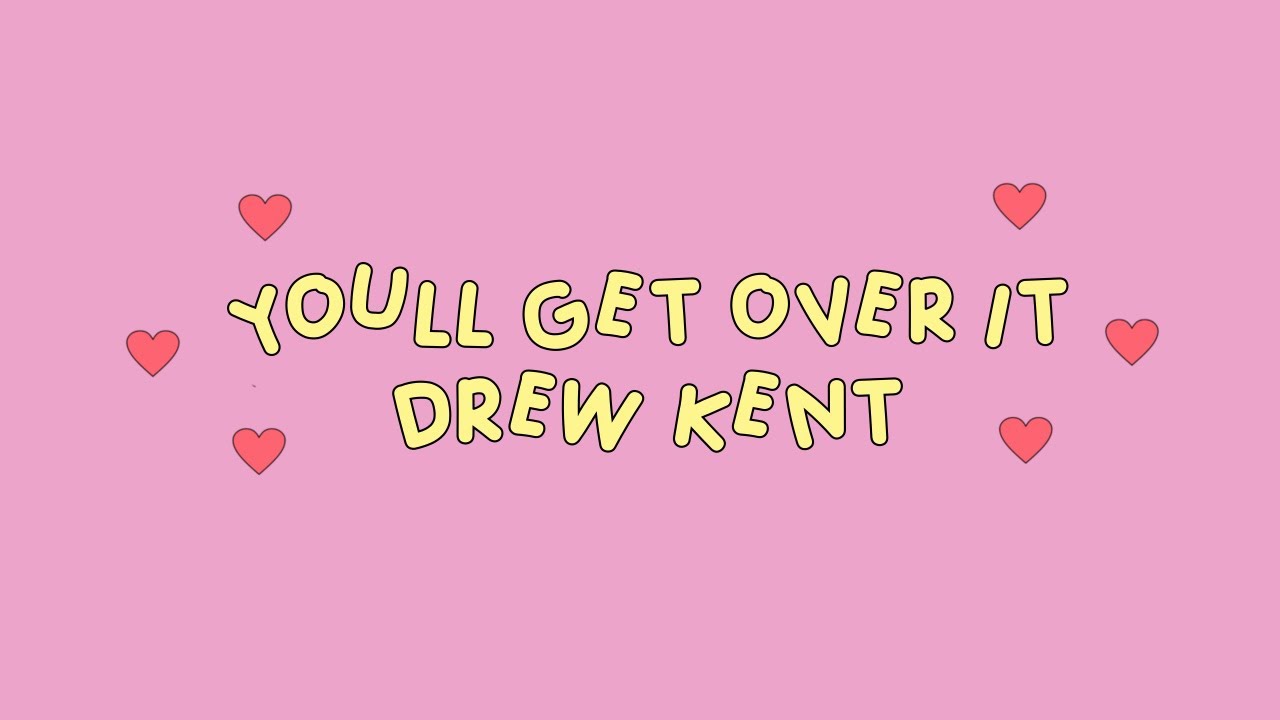 Youll get over it   Drew Kent  normal speed    thaisub 