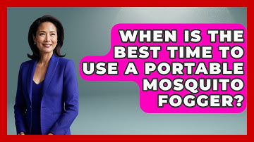 When Is The Best Time To Use A Portable Mosquito Fogger? - Insects and Invaders