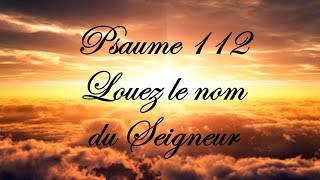 Video thumbnail of "Psaume 112 - Louez le nom du Seigneur"