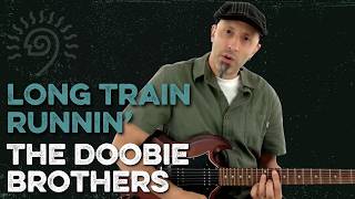 How to Play Long Train Runnin' By The Doobie Brothers | TrueFire