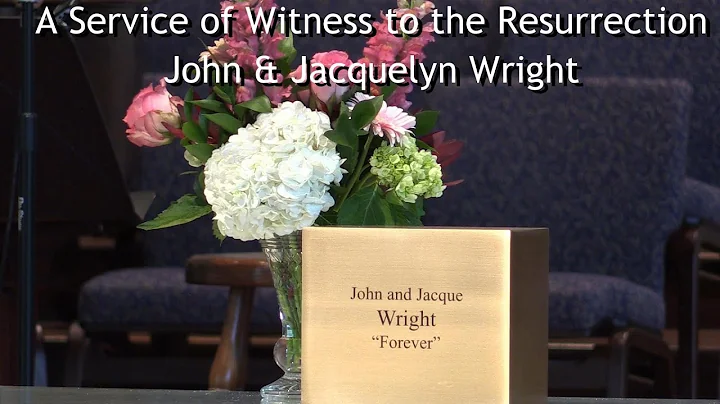 A Service of Witness to the Resurrection for John ...