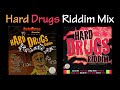 Hard Drugs Riddim Mix (2005)