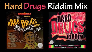 Hard Drugs Riddim Mix