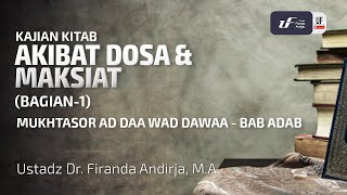 Akibat Dosa dan Maksiat (1) - Ad Daa Wad Dawaa #4 - Ust Dr. Firanda Andirja M.A