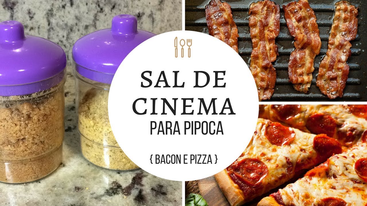 SAL DE CINEMA PARA PIPOCA { BACON E PIZZA }  Renato Queiroz Jr.