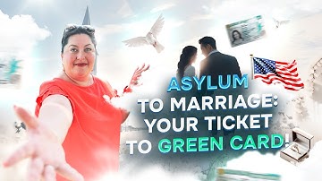 How to Change Your Status From Pending Asylum To a Marriage Green Card