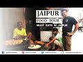 JAIPUR  Food Tour I Rajasthan Food Tour