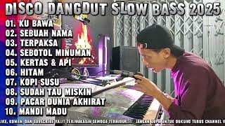 REMIX SLOW BASS 2025 - LAGU VIRAL SEBUAH NAMA HITAM - DISCO DANGDUT SLOW ENAK DIDENGAR AUDIO JERNIH