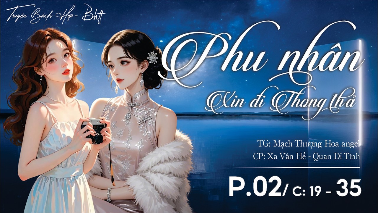 P3 - Phu Nhân Xin Đi Thong Thả [BHTT] - C : 36 - 51