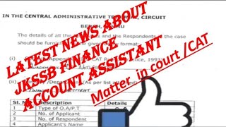 latest news/update about jkssb finance account assistant, petition in CAT, impact on jkpsi