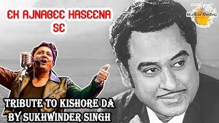 Miniatura de vídeo de "Ek Ajnabee Haseena Se | Sukhwinder Singh's Tribute to Kishor Da on his BirthDay"