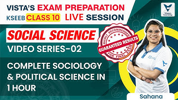 KSEEB Class 10 Social Science | Complete Sociology and Political Science in 1 hour | Sahana Ma