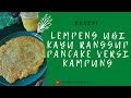 KMV07: Resepi Lempeng Ubi Kayu Ranggup || Pancake versi Kampung || Sarapan @ Minum Petang