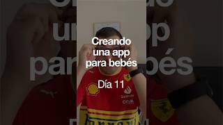 Día 11 - creando mi propia app para bebés desde 0 #desarrolloweb #programacion#app #ios #vibecoding