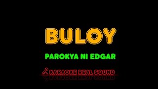 Parokya Ni Edgar - Buloy [Karaoke Real Sound]