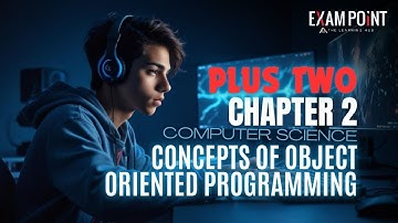 Class 12 Computer Science | Chapter 1: Concepts of Object-Oriented Programming (Part 1) | OOP Basics